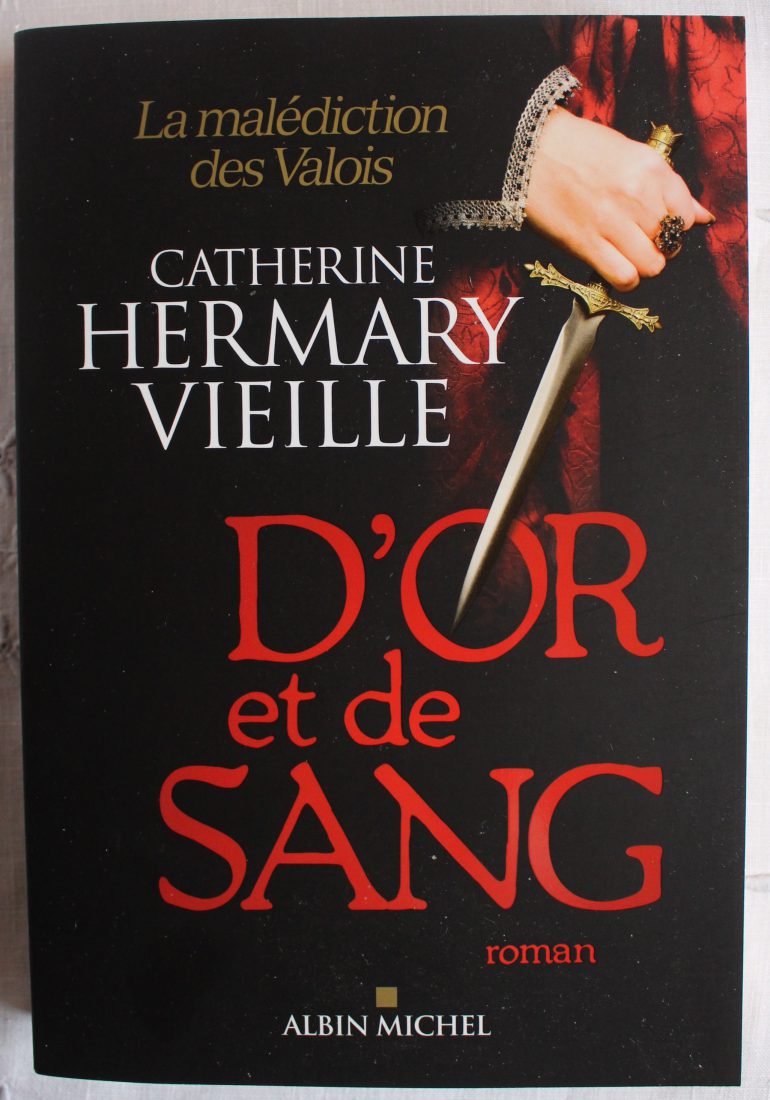 Catherine Hermary-Vieille : D'or et de sang  Albin Michel