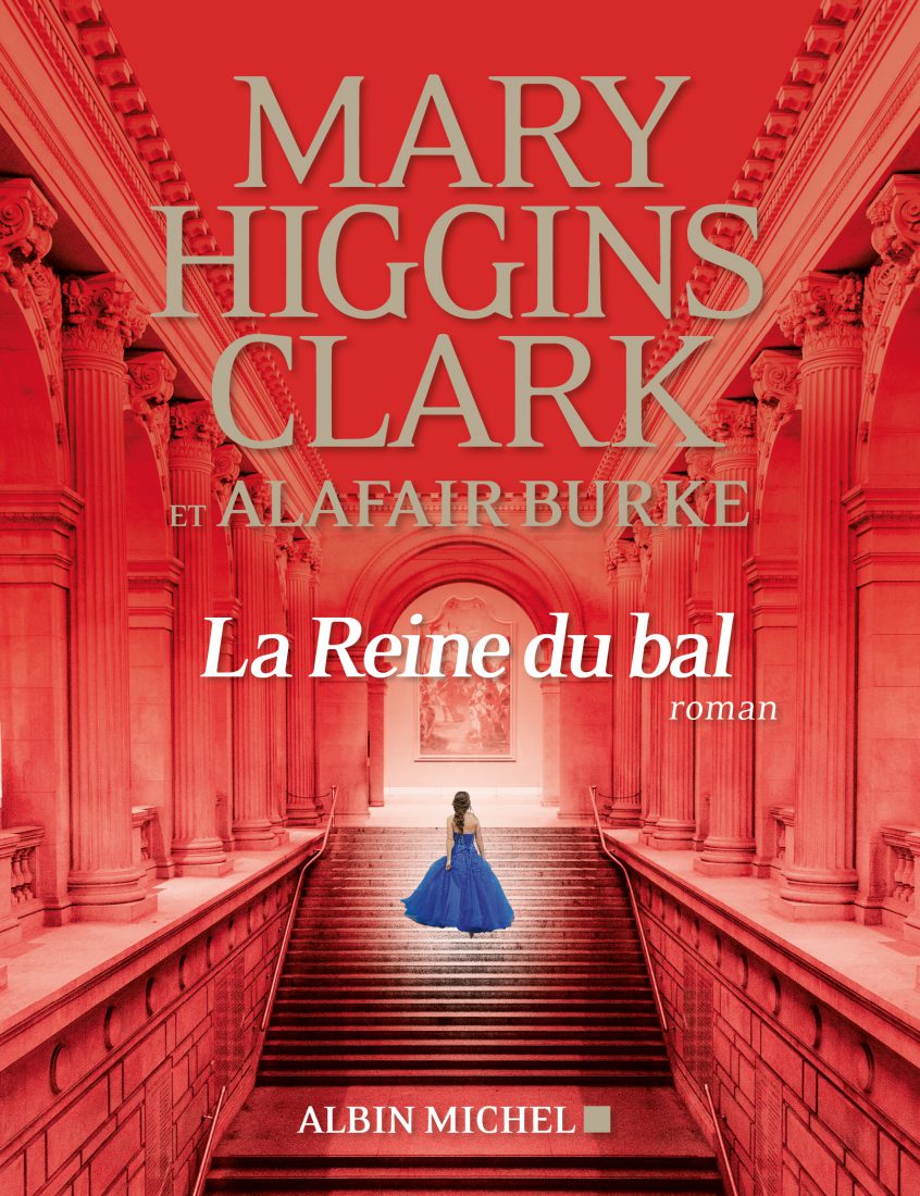 La reine du bal Mary Higgins Clark & Alafair Burke