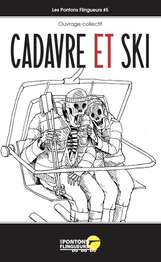 Festival Les Pontons Flingueurs Cadavre et ski 