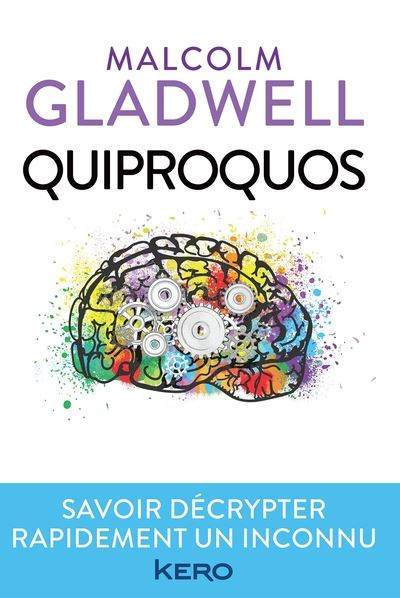 Quiproquos ~ Malcom Gladwell