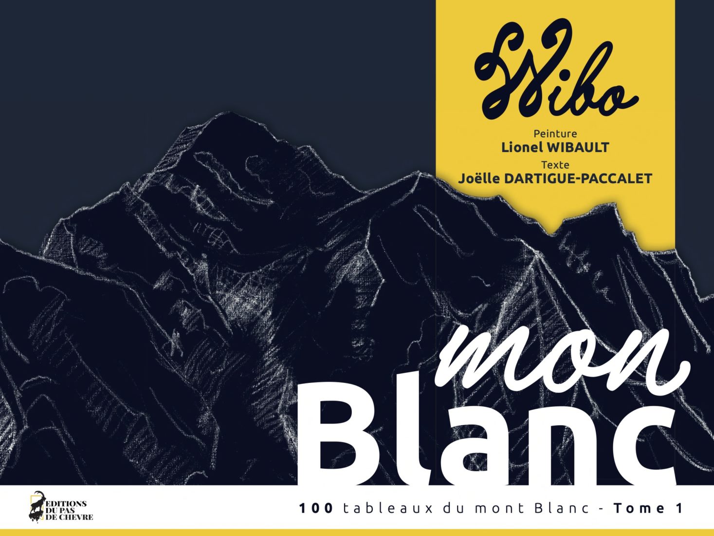 Lionel Wibault livre 100 Mont-Blanc