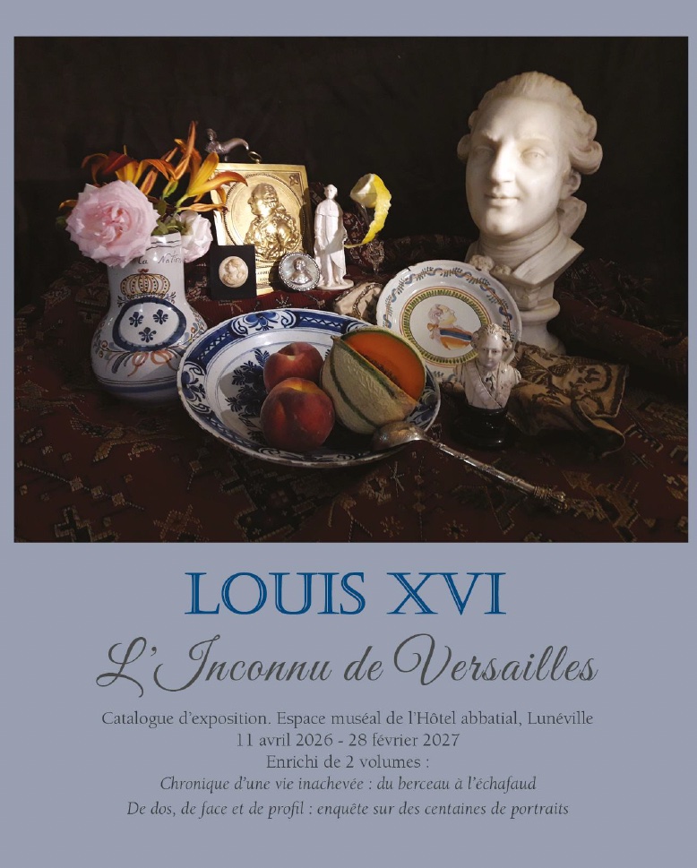 Hôtel Abbatial Lunéville catalopgue exposition Louis XVI L'Inconnu de Versailles